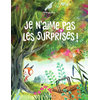 Image de Je n'aime pas les surprises !
