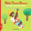 Image de Petit Ours Brun fait de l'accrobranche - Dès 2 ans