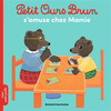 Image de Petit Ours Brun s'amuse chez Mamie - Dès 2 ans