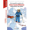 Image de L'incroyable aventure de Jean-Louis Etienne, explorateur des pôles