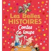 Image de Les Belles Histoires contes de loups