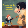 Image de Prends garde, Horace vorace !