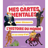 Image de Mes cartes mentales pour découvrir l'histoire du monde en un coup d'oeil