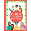 Image de La Bible et ses grands personnages - Grands récits et personnages