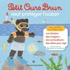 Image de Petit Ours Brun veut protéger l'océan - Premiers autocollants - Dès 3 ans