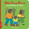 Image de Petit Ours Brun se promène en forêt - Dès 2 ans