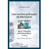 Image de Les bonnes pratiques de fabrication dans l'industrie pharmaceutique: Enjeux, défis et applications