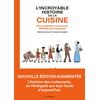 Image de L'incroyable histoire de la cuisine : de la préhistoire à nos jours, 500.000 ans d'aventure