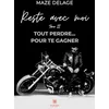 Image de Reste avec moi: Tome II: Tout perdre... pour te gagner