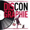 Image de Discongraphie - tome 01 - Le Meilleur des albums totalement introuvables