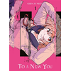 Image de To a new you. Vol. 1