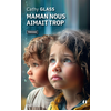 Image de Maman nous aimait trop : témoignage