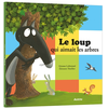 Image de Le loup qui aimait les arbres