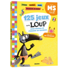 Image de 125 jeux avec Loup pour réviser et s'amuser en vacances : de la MS vers la GS, 4-5 ans