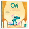 Image de Ovi le petit dinosaure qui voulait être grand