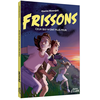 Image de Frissons : ceux qui n'ont plus peur