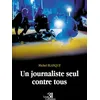 Image de Un journaliste seul contre tous