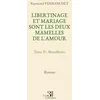 Image de Libertinage et mariage sont les deux mamelles de l'amour - Tome II : Brouilleries