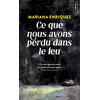 Image de Ce que nous avons perdu dans le feu