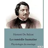 Image de Physiologie du mariage: LA COMEDIE HUMAINE