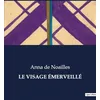 Image de LE VISAGE ÉMERVEILLÉ