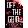 Image de Off the grid - Version française - Série Full Throttle - Tome 1