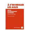 Image de À s'en bruler les ailes : Récits de souffrance au travail
