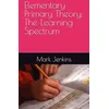 Image de Elementary Primary Theory: The Learning Spectrum