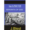 Image de HOW TO PRAY FOR SERVANTS OF GOD