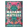 Image de Madame Matisse Sophie Haydock