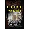 Image de A World of Curiosities : thrilling and page-turning crime fiction from the author of the bestselling Inspector Gamache novels Louise Penny