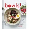 Image de Bowls! recipes and inspirations for healthy one-dish meals