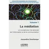 Image de La médiation - un concept pour les sciences de l'information et de la communication Jacqueline Deschamps