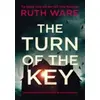 Image de The Turn of the Key : From the author of The It Girl, read a gripping psychological thriller that will leave you wanting more Ruth Ware