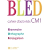 Image de Bled CM1 - Cahier d'activités - Ed.2008