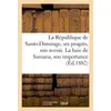 Image de La republique de santo-domingo, ses progres, son avenir. la baie de samana, son importance