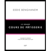 Image de Le Grand Cours de Pâtisserie Eddie Benghanem