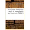 Image de Une goutte de sang noir : épisode de la guerre civile aux États-Unis Gustave Aimard