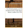 Image de Les derniers propos , avec le Tombeau de feu noble dame Barbe Guiffart Antoine De Montchrestien