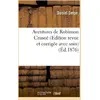 Image de Aventures de Robinson Crusoé (Edition revue et corrigée avec soin) Daniel Defoe