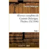 Image de Oeuvres completes de casimir delavigne. t. 1 theatre Casimir Delavigne