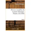 Image de Oeuvres completes de casimir delavigne. t. 3 theatre Casimir Delavigne