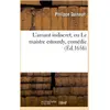 Image de L'amant indiscret, ou Le maistre estourdy , comédie Philippe Quinault
