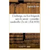 Image de L'auberge, ou Les brigands sans le savoir : comédie-vaudeville (2e éd.) Eugène Scribe