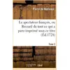 Image de Le spectateur francois, ou recueil de tout ce qui a paru imprime sous ce titre. t. 2 Pierre De Marivaux
