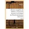 Image de Oeuvres complètes de Molière. Tome 3. L'École des femmes. La Critique de l'École des femmes : . Remercîment au Roi. L'Impromptu de Versailles. La Princesse d'Élide