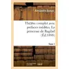 Image de Théâtre complet avec préfaces inédites Tome 7 - la princesse de Bagdad Alexandre Dumas