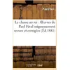 Image de La chasse au roi : oeuvres de Paul Féval soigneusement revues et corrigées Paul Féval