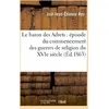 Image de Le baron des Adrets : épisode du commencement des guerres de religion du XVIe siècle Just-Jean-Etienne Roy