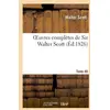 Image de Oeuvres complètes de Sir Walter Scott. Tome 46 Walter Scott